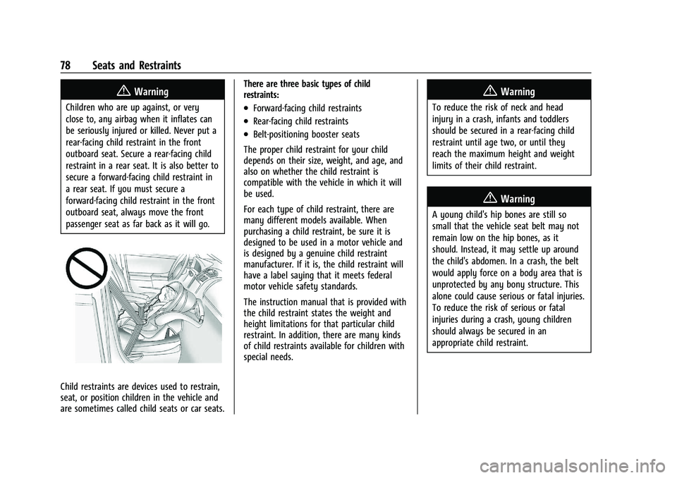 GMC SIERRA 2023 Manual PDF GMC Sierra/Sierra Denali 2500 HD/3500 HD Owner Manual (GMNA-
Localizing-U.S./Canada-16504257) - 2023 - CRC - 5/9/22
78 Seats and Restraints
{Warning
Children who are up against, or very
close to, any GMC SIERRA 2023 Manual PDF GMC Sierra/Sierra Denali 2500 HD/3500 HD Owner Manual (GMNA-
Localizing-U.S./Canada-16504257) - 2023 - CRC - 5/9/22
78 Seats and Restraints
{Warning
Children who are up against, or very
close to, any