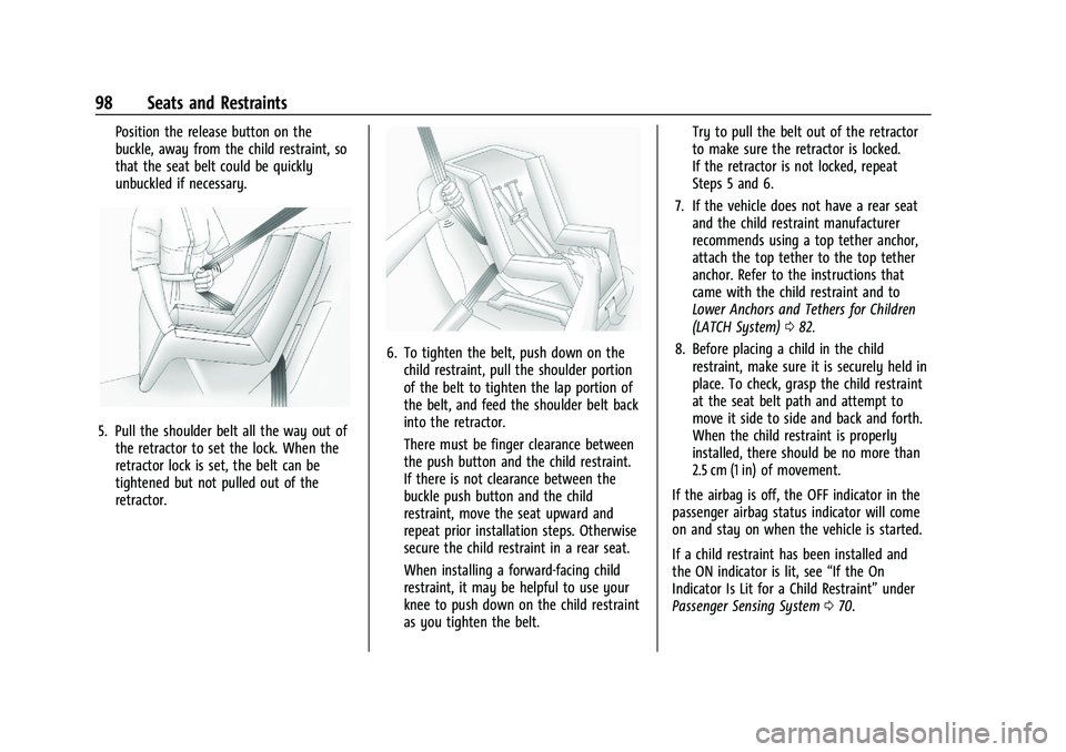 GMC SIERRA 2023 Owners Manual GMC Sierra/Sierra Denali 2500 HD/3500 HD Owner Manual (GMNA-
Localizing-U.S./Canada-16504257) - 2023 - CRC - 5/9/22
98 Seats and Restraints
Position the release button on the
buckle, away from the chi GMC SIERRA 2023 Owners Manual GMC Sierra/Sierra Denali 2500 HD/3500 HD Owner Manual (GMNA-
Localizing-U.S./Canada-16504257) - 2023 - CRC - 5/9/22
98 Seats and Restraints
Position the release button on the
buckle, away from the chi