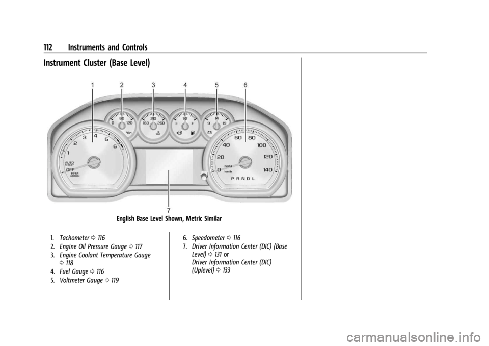 GMC SIERRA 2024  Owners Manual GMC Sierra/Sierra Denali 2500 HD/3500 HD Owner Manual (GMNA-
Localizing-U.S./Canada-16908340) - 2024 - CRC - 12/15/22
112 Instruments and Controls
Instrument Cluster (Base Level)
English Base Level Sh