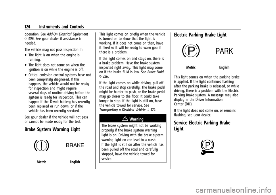 GMC SIERRA 2024 Owners Manual GMC Sierra/Sierra Denali 2500 HD/3500 HD Owner Manual (GMNA-
Localizing-U.S./Canada-16908340) - 2024 - CRC - 12/15/22
124 Instruments and Controls
operation. SeeAdd-On Electrical Equipment
0 306. See GMC SIERRA 2024 Owners Manual GMC Sierra/Sierra Denali 2500 HD/3500 HD Owner Manual (GMNA-
Localizing-U.S./Canada-16908340) - 2024 - CRC - 12/15/22
124 Instruments and Controls
operation. SeeAdd-On Electrical Equipment
0 306. See
