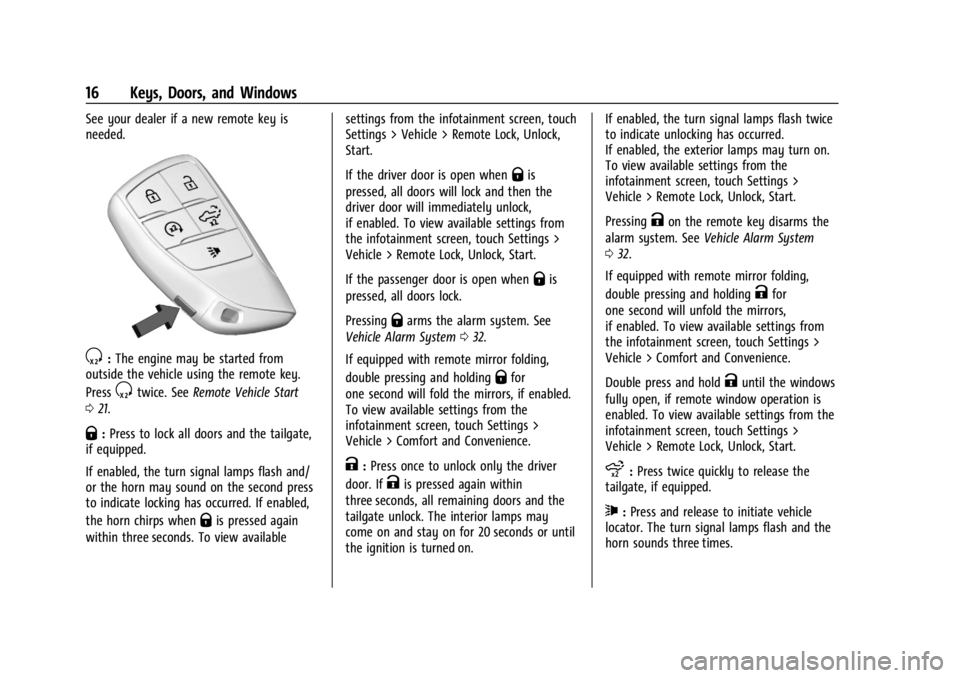 GMC SIERRA 2024 User Guide GMC Sierra/Sierra Denali 2500 HD/3500 HD Owner Manual (GMNA-
Localizing-U.S./Canada-16908340) - 2024 - CRC - 12/7/22
16 Keys, Doors, and Windows
See your dealer if a new remote key is
needed.
S:The en GMC SIERRA 2024 User Guide GMC Sierra/Sierra Denali 2500 HD/3500 HD Owner Manual (GMNA-
Localizing-U.S./Canada-16908340) - 2024 - CRC - 12/7/22
16 Keys, Doors, and Windows
See your dealer if a new remote key is
needed.
S:The en