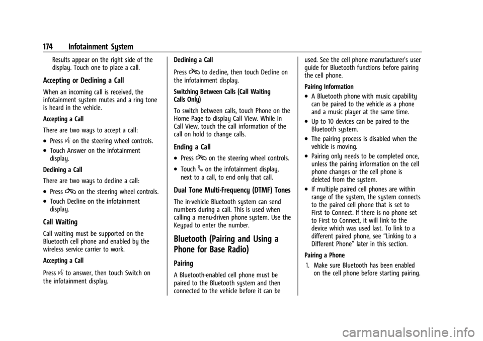 GMC SIERRA 2024 Owners Manual GMC Sierra/Sierra Denali 2500 HD/3500 HD Owner Manual (GMNA-
Localizing-U.S./Canada-16908340) - 2024 - CRC - 12/7/22
174 Infotainment System
Results appear on the right side of the
display. Touch one GMC SIERRA 2024 Owners Manual GMC Sierra/Sierra Denali 2500 HD/3500 HD Owner Manual (GMNA-
Localizing-U.S./Canada-16908340) - 2024 - CRC - 12/7/22
174 Infotainment System
Results appear on the right side of the
display. Touch one