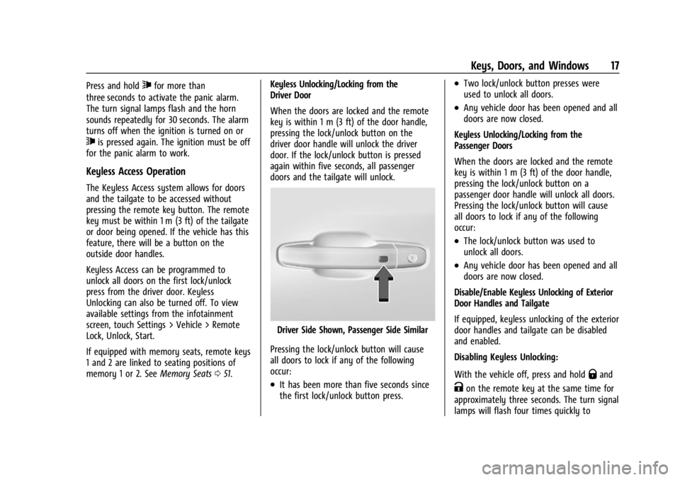 GMC SIERRA 2024 User Guide GMC Sierra/Sierra Denali 2500 HD/3500 HD Owner Manual (GMNA-
Localizing-U.S./Canada-16908340) - 2024 - CRC - 12/7/22
Keys, Doors, and Windows 17
Press and hold7for more than
three seconds to activate GMC SIERRA 2024 User Guide GMC Sierra/Sierra Denali 2500 HD/3500 HD Owner Manual (GMNA-
Localizing-U.S./Canada-16908340) - 2024 - CRC - 12/7/22
Keys, Doors, and Windows 17
Press and hold7for more than
three seconds to activate