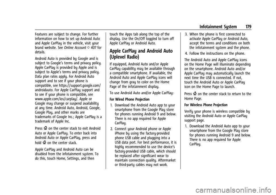 GMC SIERRA 2024 Owners Manual GMC Sierra/Sierra Denali 2500 HD/3500 HD Owner Manual (GMNA-
Localizing-U.S./Canada-16908340) - 2024 - CRC - 12/7/22
Infotainment System 179
Features are subject to change. For further
information on GMC SIERRA 2024 Owners Manual GMC Sierra/Sierra Denali 2500 HD/3500 HD Owner Manual (GMNA-
Localizing-U.S./Canada-16908340) - 2024 - CRC - 12/7/22
Infotainment System 179
Features are subject to change. For further
information on