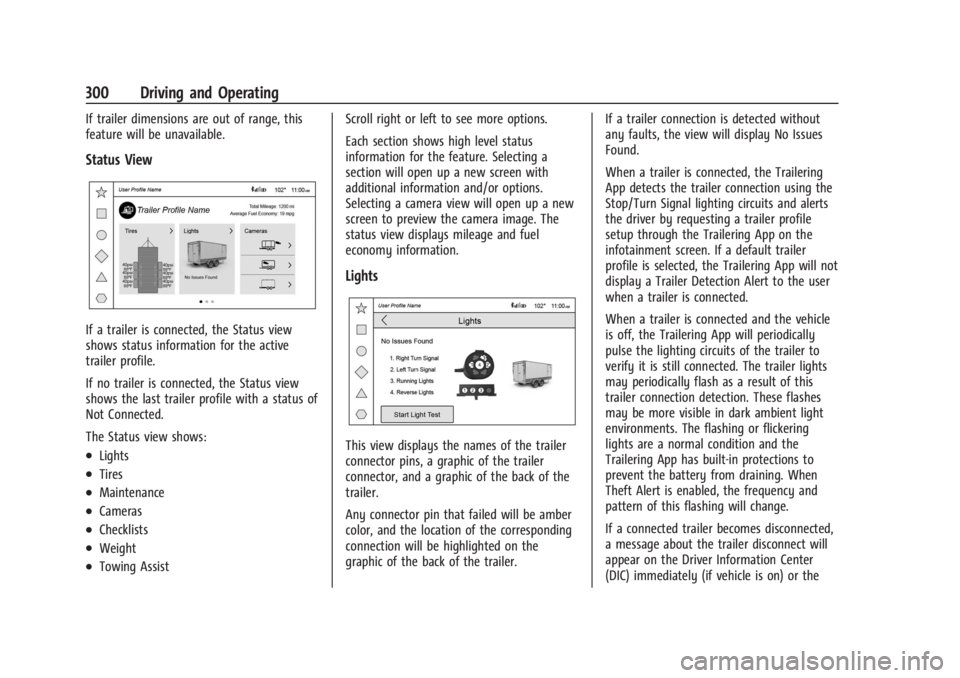 GMC SIERRA 2024 Owners Manual GMC Sierra/Sierra Denali 2500 HD/3500 HD Owner Manual (GMNA-
Localizing-U.S./Canada-16908340) - 2024 - CRC - 12/13/22
300 Driving and Operating
If trailer dimensions are out of range, this
feature wil GMC SIERRA 2024 Owners Manual GMC Sierra/Sierra Denali 2500 HD/3500 HD Owner Manual (GMNA-
Localizing-U.S./Canada-16908340) - 2024 - CRC - 12/13/22
300 Driving and Operating
If trailer dimensions are out of range, this
feature wil