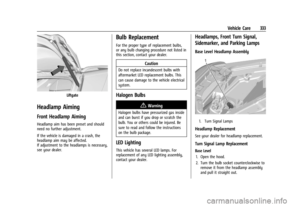 GMC SIERRA 2024  Owners Manual GMC Sierra/Sierra Denali 2500 HD/3500 HD Owner Manual (GMNA-
Localizing-U.S./Canada-16908340) - 2024 - CRC - 12/7/22
Vehicle Care 333
Liftgate
Headlamp Aiming
Front Headlamp Aiming
Headlamp aim has be