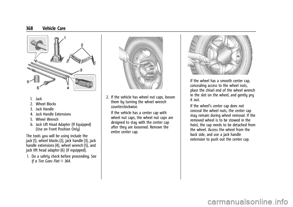 GMC SIERRA 2024 Owners Manual GMC Sierra/Sierra Denali 2500 HD/3500 HD Owner Manual (GMNA-
Localizing-U.S./Canada-16908340) - 2024 - CRC - 12/7/22
368 Vehicle Care
1. Jack
2. Wheel Blocks
3. Jack Handle
4. Jack Handle Extensions
5 GMC SIERRA 2024 Owners Manual GMC Sierra/Sierra Denali 2500 HD/3500 HD Owner Manual (GMNA-
Localizing-U.S./Canada-16908340) - 2024 - CRC - 12/7/22
368 Vehicle Care
1. Jack
2. Wheel Blocks
3. Jack Handle
4. Jack Handle Extensions
5