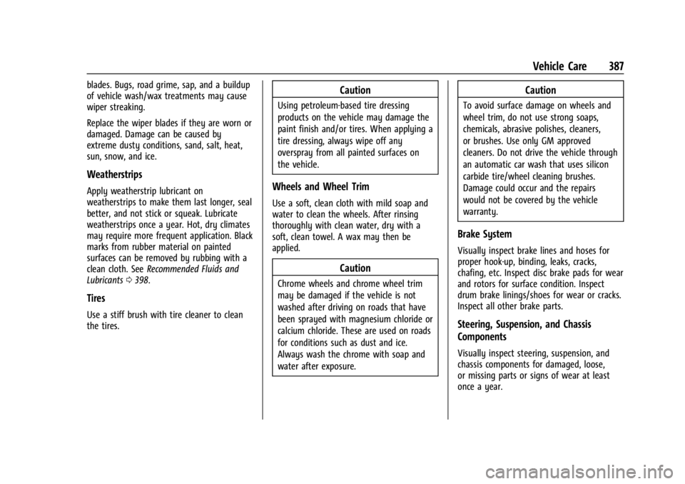 GMC SIERRA 2024 Owners Manual GMC Sierra/Sierra Denali 2500 HD/3500 HD Owner Manual (GMNA-
Localizing-U.S./Canada-16908340) - 2024 - CRC - 12/7/22
Vehicle Care 387
blades. Bugs, road grime, sap, and a buildup
of vehicle wash/wax t GMC SIERRA 2024 Owners Manual GMC Sierra/Sierra Denali 2500 HD/3500 HD Owner Manual (GMNA-
Localizing-U.S./Canada-16908340) - 2024 - CRC - 12/7/22
Vehicle Care 387
blades. Bugs, road grime, sap, and a buildup
of vehicle wash/wax t