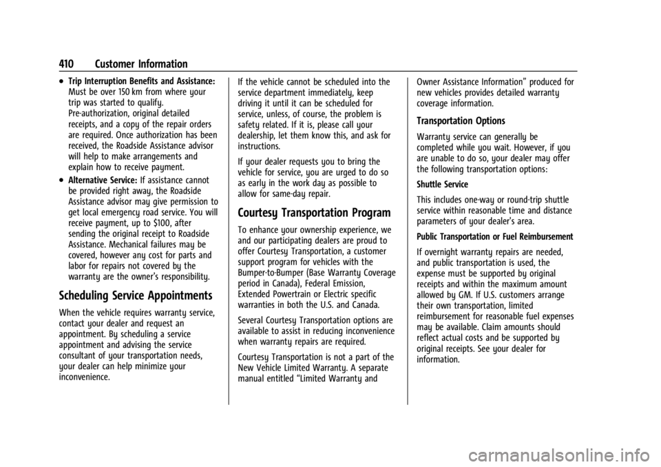 GMC SIERRA 2024 Owners Manual GMC Sierra/Sierra Denali 2500 HD/3500 HD Owner Manual (GMNA-
Localizing-U.S./Canada-16908340) - 2024 - CRC - 12/7/22
410 Customer Information
.Trip Interruption Benefits and Assistance:
Must be over 1 GMC SIERRA 2024 Owners Manual GMC Sierra/Sierra Denali 2500 HD/3500 HD Owner Manual (GMNA-
Localizing-U.S./Canada-16908340) - 2024 - CRC - 12/7/22
410 Customer Information
.Trip Interruption Benefits and Assistance:
Must be over 1