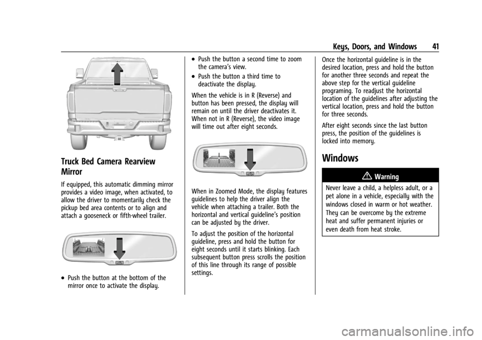 GMC SIERRA 2024 Service Manual GMC Sierra/Sierra Denali 2500 HD/3500 HD Owner Manual (GMNA-
Localizing-U.S./Canada-16908340) - 2024 - CRC - 12/7/22
Keys, Doors, and Windows 41
Truck Bed Camera Rearview
Mirror
If equipped, this auto GMC SIERRA 2024 Service Manual GMC Sierra/Sierra Denali 2500 HD/3500 HD Owner Manual (GMNA-
Localizing-U.S./Canada-16908340) - 2024 - CRC - 12/7/22
Keys, Doors, and Windows 41
Truck Bed Camera Rearview
Mirror
If equipped, this auto