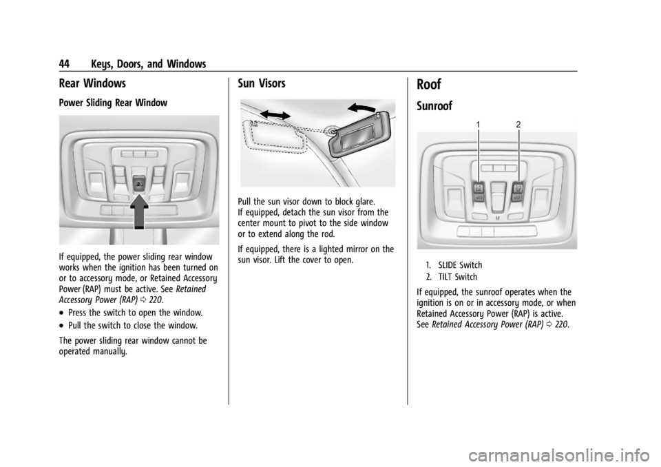 GMC SIERRA 2024 Service Manual GMC Sierra/Sierra Denali 2500 HD/3500 HD Owner Manual (GMNA-
Localizing-U.S./Canada-16908340) - 2024 - CRC - 12/7/22
44 Keys, Doors, and Windows
Rear Windows
Power Sliding Rear Window
If equipped, the GMC SIERRA 2024 Service Manual GMC Sierra/Sierra Denali 2500 HD/3500 HD Owner Manual (GMNA-
Localizing-U.S./Canada-16908340) - 2024 - CRC - 12/7/22
44 Keys, Doors, and Windows
Rear Windows
Power Sliding Rear Window
If equipped, the