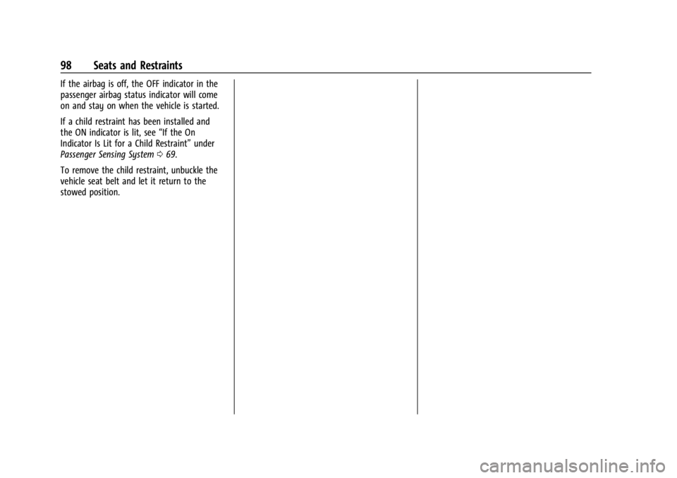 GMC SIERRA 2024 Owners Manual GMC Sierra/Sierra Denali 2500 HD/3500 HD Owner Manual (GMNA-
Localizing-U.S./Canada-16908340) - 2024 - CRC - 12/7/22
98 Seats and Restraints
If the airbag is off, the OFF indicator in the
passenger ai GMC SIERRA 2024 Owners Manual GMC Sierra/Sierra Denali 2500 HD/3500 HD Owner Manual (GMNA-
Localizing-U.S./Canada-16908340) - 2024 - CRC - 12/7/22
98 Seats and Restraints
If the airbag is off, the OFF indicator in the
passenger ai