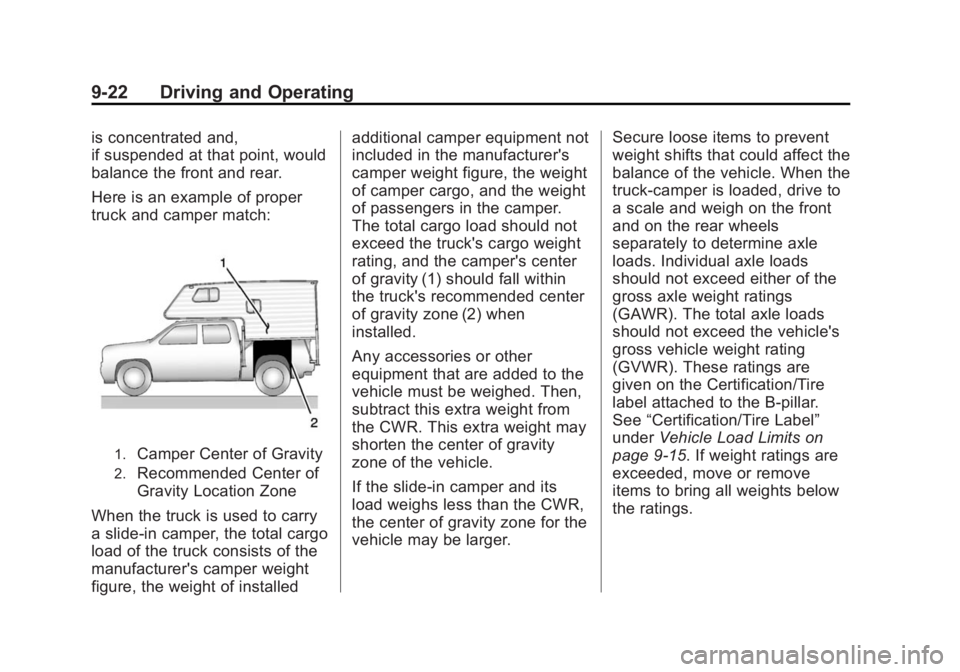 GMC SIERRA DENALI 2015 Owners Manual Black plate (22,1)GMC 2015i Sierra Denali Owner Manual (GMNA-Localizing-U.S./Canada/
Mexico-8431500) - 2015 - crc - 6/20/14
9-22 Driving and Operating is concentrated and,
if suspended at that point, GMC SIERRA DENALI 2015 Owners Manual Black plate (22,1)GMC 2015i Sierra Denali Owner Manual (GMNA-Localizing-U.S./Canada/
Mexico-8431500) - 2015 - crc - 6/20/14
9-22 Driving and Operating is concentrated and,
if suspended at that point,