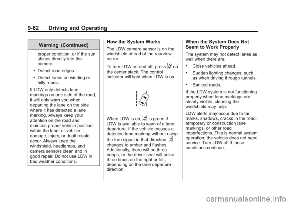 GMC SIERRA DENALI 2015 Owners Manual Black plate (62,1)GMC 2015i Sierra Denali Owner Manual (GMNA-Localizing-U.S./Canada/
Mexico-8431500) - 2015 - crc - 6/20/14
9-62 Driving and Operating Warning (Continued) proper condition; or if the s GMC SIERRA DENALI 2015 Owners Manual Black plate (62,1)GMC 2015i Sierra Denali Owner Manual (GMNA-Localizing-U.S./Canada/
Mexico-8431500) - 2015 - crc - 6/20/14
9-62 Driving and Operating Warning (Continued) proper condition; or if the s