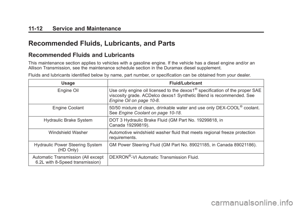 GMC SIERRA DENALI 2015  Owners Manual Black plate (12,1)GMC 2015i Sierra Denali Owner Manual (GMNA-Localizing-U.S./Canada/
Mexico-8431500) - 2015 - crc - 6/20/14
11-12 Service and Maintenance
Recommended Fluids, Lubricants, and Parts Reco