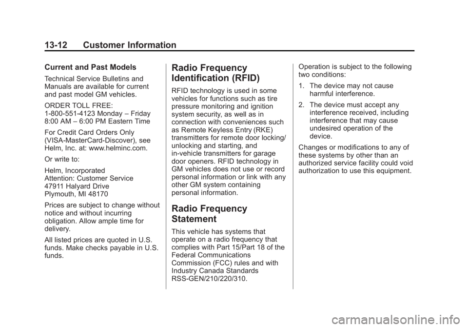 GMC SIERRA DENALI 2015 Owners Manual Black plate (12,1)GMC 2015i Sierra Denali Owner Manual (GMNA-Localizing-U.S./Canada/
Mexico-8431500) - 2015 - crc - 6/20/14
13-12 Customer Information Current and Past Models Technical Service Bulleti GMC SIERRA DENALI 2015 Owners Manual Black plate (12,1)GMC 2015i Sierra Denali Owner Manual (GMNA-Localizing-U.S./Canada/
Mexico-8431500) - 2015 - crc - 6/20/14
13-12 Customer Information Current and Past Models Technical Service Bulleti