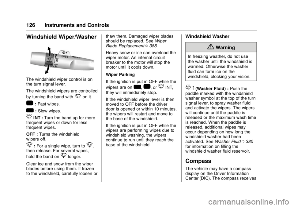 GMC SIERRA DENALI 2017  Owners Manual GMC Sierra/Sierra Denali Owner Manual (GMNA-Localizing-U.S./Canada/
Mexico-9955992) - 2017 - crc - 4/18/17
126 Instruments and Controls
Windshield Wiper/Washer The windshield wiper control is on
the t