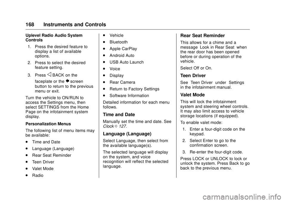 GMC SIERRA DENALI 2017  Owners Manual GMC Sierra/Sierra Denali Owner Manual (GMNA-Localizing-U.S./Canada/
Mexico-9955992) - 2017 - crc - 4/18/17
168 Instruments and Controls Uplevel Radio Audio System
Controls
1. Press the desired feature