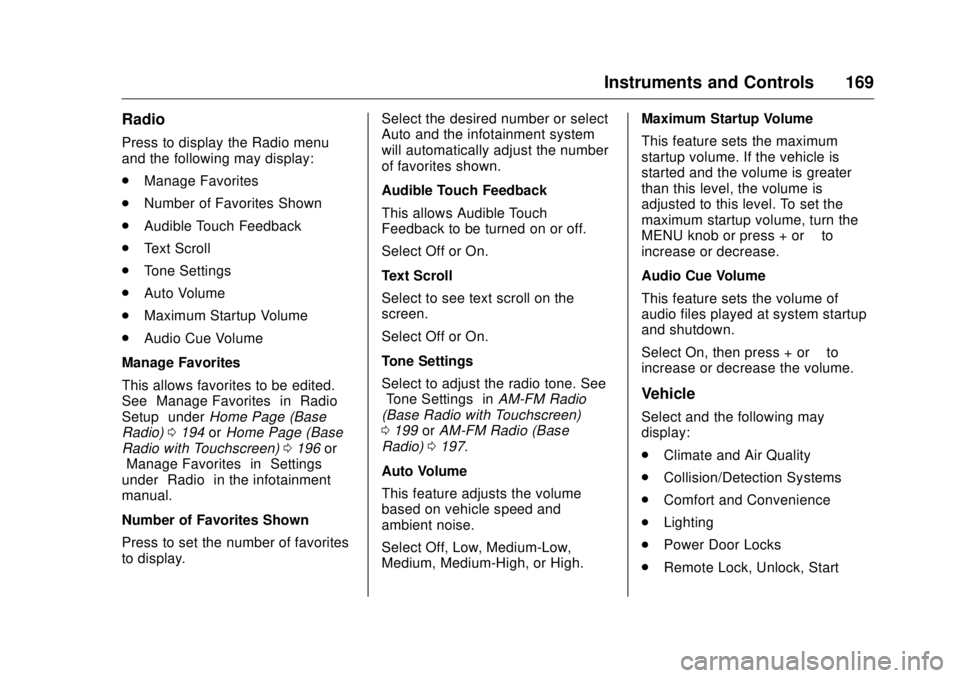 GMC SIERRA DENALI 2017  Owners Manual GMC Sierra/Sierra Denali Owner Manual (GMNA-Localizing-U.S./Canada/
Mexico-9955992) - 2017 - crc - 4/18/17
Instruments and Controls 169Radio Press to display the Radio menu
and the following may displ
