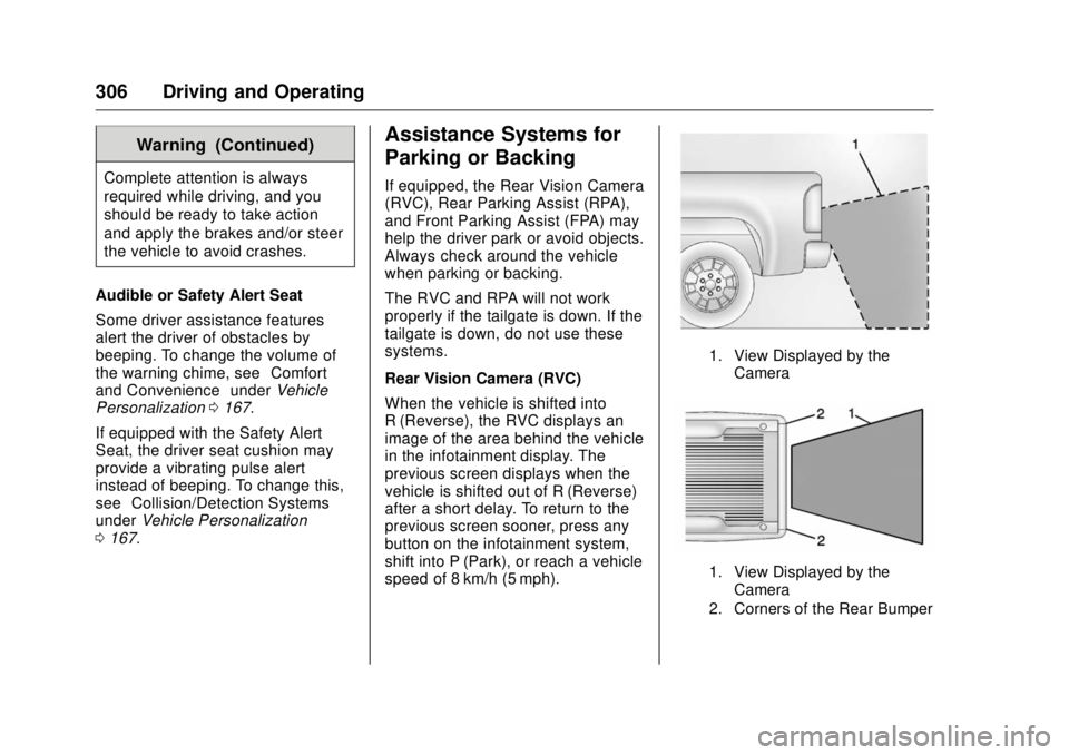 GMC SIERRA DENALI 2017 Owners Manual GMC Sierra/Sierra Denali Owner Manual (GMNA-Localizing-U.S./Canada/
Mexico-9955992) - 2017 - crc - 4/18/17
306 Driving and Operating Warning (Continued)Complete attention is always
required while driv GMC SIERRA DENALI 2017 Owners Manual GMC Sierra/Sierra Denali Owner Manual (GMNA-Localizing-U.S./Canada/
Mexico-9955992) - 2017 - crc - 4/18/17
306 Driving and Operating Warning (Continued)Complete attention is always
required while driv