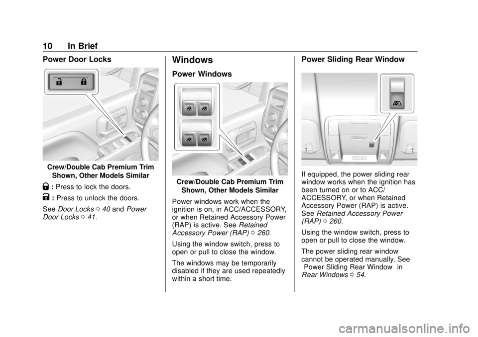 GMC SIERRA DENALI 2018  Owners Manual GMC Sierra/Sierra Denali Owner Manual (GMNA-Localizing-U.S./Canada/
Mexico-11349177) - 2018 - CRC - 10/17/17
10 In Brief Power Door Locks
Crew/Double Cab Premium Trim
Shown, Other Models Similar
Q : P