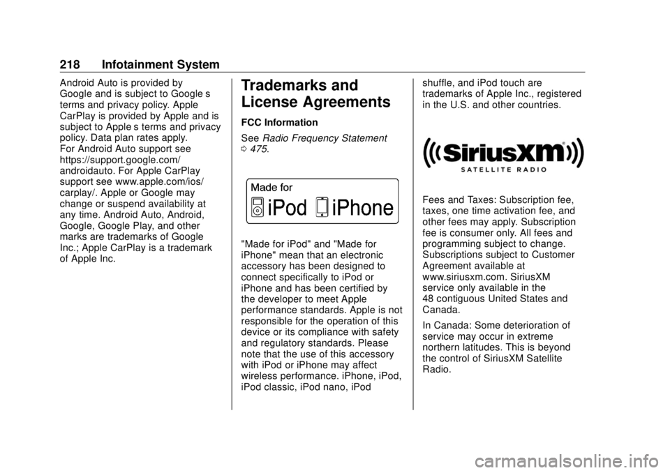 GMC SIERRA DENALI 2018 Owners Manual GMC Sierra/Sierra Denali Owner Manual (GMNA-Localizing-U.S./Canada/
Mexico-11349177) - 2018 - CRC - 10/17/17
218 Infotainment System Android Auto is provided by
Google and is subject to Google ’ s
t GMC SIERRA DENALI 2018 Owners Manual GMC Sierra/Sierra Denali Owner Manual (GMNA-Localizing-U.S./Canada/
Mexico-11349177) - 2018 - CRC - 10/17/17
218 Infotainment System Android Auto is provided by
Google and is subject to Google ’ s
t