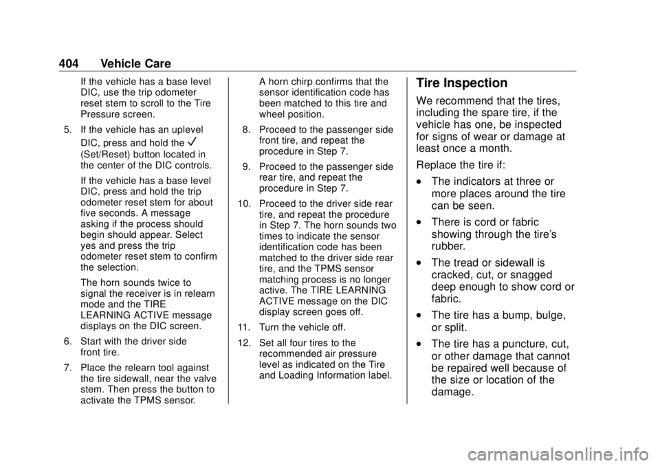GMC SIERRA DENALI 2018 Owners Manual GMC Sierra/Sierra Denali Owner Manual (GMNA-Localizing-U.S./Canada/
Mexico-11349177) - 2018 - CRC - 10/17/17
404 Vehicle Care If the vehicle has a base level
DIC, use the trip odometer
reset stem to s GMC SIERRA DENALI 2018 Owners Manual GMC Sierra/Sierra Denali Owner Manual (GMNA-Localizing-U.S./Canada/
Mexico-11349177) - 2018 - CRC - 10/17/17
404 Vehicle Care If the vehicle has a base level
DIC, use the trip odometer
reset stem to s