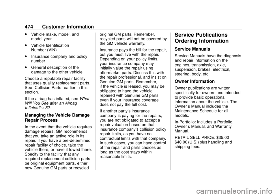 GMC SIERRA DENALI 2018 Owners Manual GMC Sierra/Sierra Denali Owner Manual (GMNA-Localizing-U.S./Canada/
Mexico-11349177) - 2018 - CRC - 10/17/17
474 Customer Information .
Vehicle make, model, and
model year
.
Vehicle Identification
Num GMC SIERRA DENALI 2018 Owners Manual GMC Sierra/Sierra Denali Owner Manual (GMNA-Localizing-U.S./Canada/
Mexico-11349177) - 2018 - CRC - 10/17/17
474 Customer Information .
Vehicle make, model, and
model year
.
Vehicle Identification
Num