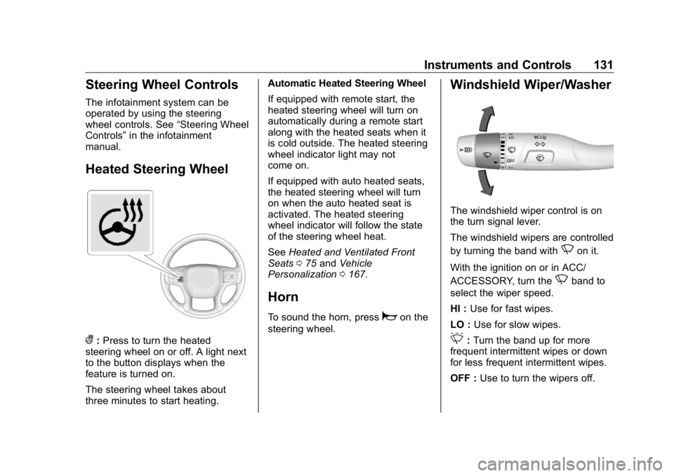 GMC SIERRA DENALI 2019 Owners Manual GMC Sierra/Sierra Denali Owner Manual (GMNA-Localizing-U.S./Canada/
Mexico-1500-11698638) - 2019 - crc - 5/15/18
Instruments and Controls 131
Steering Wheel Controls The infotainment system can be
ope GMC SIERRA DENALI 2019 Owners Manual GMC Sierra/Sierra Denali Owner Manual (GMNA-Localizing-U.S./Canada/
Mexico-1500-11698638) - 2019 - crc - 5/15/18
Instruments and Controls 131
Steering Wheel Controls The infotainment system can be
ope
