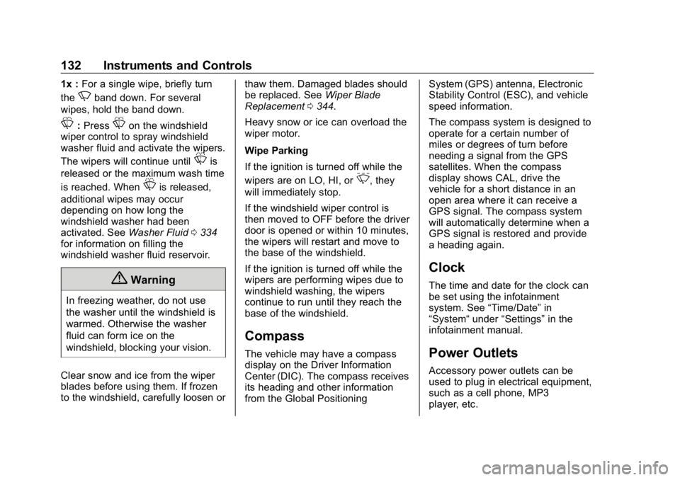GMC SIERRA DENALI 2019 Owners Manual GMC Sierra/Sierra Denali Owner Manual (GMNA-Localizing-U.S./Canada/
Mexico-1500-11698638) - 2019 - crc - 5/15/18
132 Instruments and Controls 1x : For a single wipe, briefly turn
the
N band down. For GMC SIERRA DENALI 2019 Owners Manual GMC Sierra/Sierra Denali Owner Manual (GMNA-Localizing-U.S./Canada/
Mexico-1500-11698638) - 2019 - crc - 5/15/18
132 Instruments and Controls 1x : For a single wipe, briefly turn
the
N band down. For