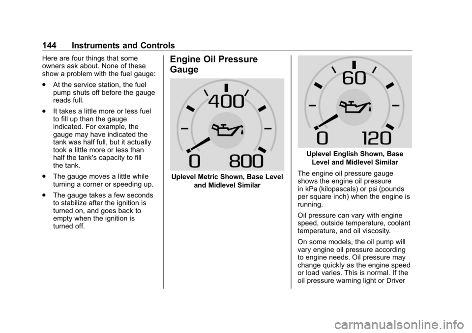 GMC SIERRA DENALI 2019 Owners Manual GMC Sierra/Sierra Denali Owner Manual (GMNA-Localizing-U.S./Canada/
Mexico-1500-11698638) - 2019 - crc - 5/15/18
144 Instruments and Controls Here are four things that some
owners ask about. None of t GMC SIERRA DENALI 2019 Owners Manual GMC Sierra/Sierra Denali Owner Manual (GMNA-Localizing-U.S./Canada/
Mexico-1500-11698638) - 2019 - crc - 5/15/18
144 Instruments and Controls Here are four things that some
owners ask about. None of t