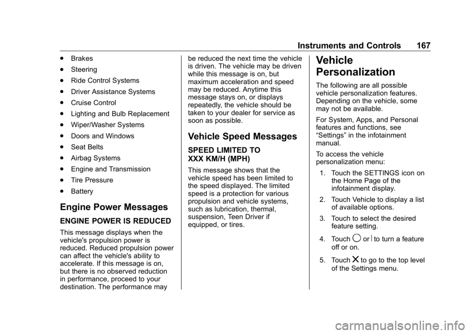 GMC SIERRA DENALI 2019 Owners Manual GMC Sierra/Sierra Denali Owner Manual (GMNA-Localizing-U.S./Canada/
Mexico-1500-11698638) - 2019 - crc - 5/15/18
Instruments and Controls 167.
Brakes
.
Steering
.
Ride Control Systems
.
Driver Assista GMC SIERRA DENALI 2019 Owners Manual GMC Sierra/Sierra Denali Owner Manual (GMNA-Localizing-U.S./Canada/
Mexico-1500-11698638) - 2019 - crc - 5/15/18
Instruments and Controls 167.
Brakes
.
Steering
.
Ride Control Systems
.
Driver Assista