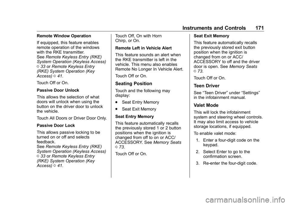 GMC SIERRA DENALI 2019 Owners Manual GMC Sierra/Sierra Denali Owner Manual (GMNA-Localizing-U.S./Canada/
Mexico-1500-11698638) - 2019 - crc - 5/15/18
Instruments and Controls 171Remote Window Operation
If equipped, this feature enables
r GMC SIERRA DENALI 2019 Owners Manual GMC Sierra/Sierra Denali Owner Manual (GMNA-Localizing-U.S./Canada/
Mexico-1500-11698638) - 2019 - crc - 5/15/18
Instruments and Controls 171Remote Window Operation
If equipped, this feature enables
r