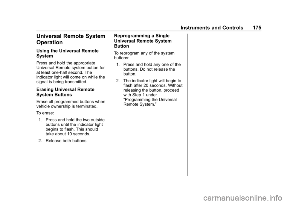 GMC SIERRA DENALI 2019 Owners Manual GMC Sierra/Sierra Denali Owner Manual (GMNA-Localizing-U.S./Canada/
Mexico-1500-11698638) - 2019 - crc - 5/15/18
Instruments and Controls 175
Universal Remote System
Operation Using the Universal Remo GMC SIERRA DENALI 2019 Owners Manual GMC Sierra/Sierra Denali Owner Manual (GMNA-Localizing-U.S./Canada/
Mexico-1500-11698638) - 2019 - crc - 5/15/18
Instruments and Controls 175
Universal Remote System
Operation Using the Universal Remo
