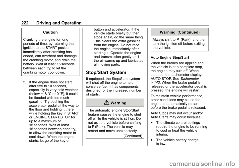 GMC SIERRA DENALI 2019 Owners Manual GMC Sierra/Sierra Denali Owner Manual (GMNA-Localizing-U.S./Canada/
Mexico-1500-11698638) - 2019 - crc - 5/16/18
222 Driving and Operating CautionCranking the engine for long
periods of time, by retur GMC SIERRA DENALI 2019 Owners Manual GMC Sierra/Sierra Denali Owner Manual (GMNA-Localizing-U.S./Canada/
Mexico-1500-11698638) - 2019 - crc - 5/16/18
222 Driving and Operating CautionCranking the engine for long
periods of time, by retur