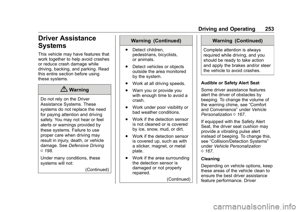 GMC SIERRA DENALI 2019 Owners Manual GMC Sierra/Sierra Denali Owner Manual (GMNA-Localizing-U.S./Canada/
Mexico-1500-11698638) - 2019 - crc - 5/16/18
Driving and Operating 253
Driver Assistance
Systems This vehicle may have features that GMC SIERRA DENALI 2019 Owners Manual GMC Sierra/Sierra Denali Owner Manual (GMNA-Localizing-U.S./Canada/
Mexico-1500-11698638) - 2019 - crc - 5/16/18
Driving and Operating 253
Driver Assistance
Systems This vehicle may have features that