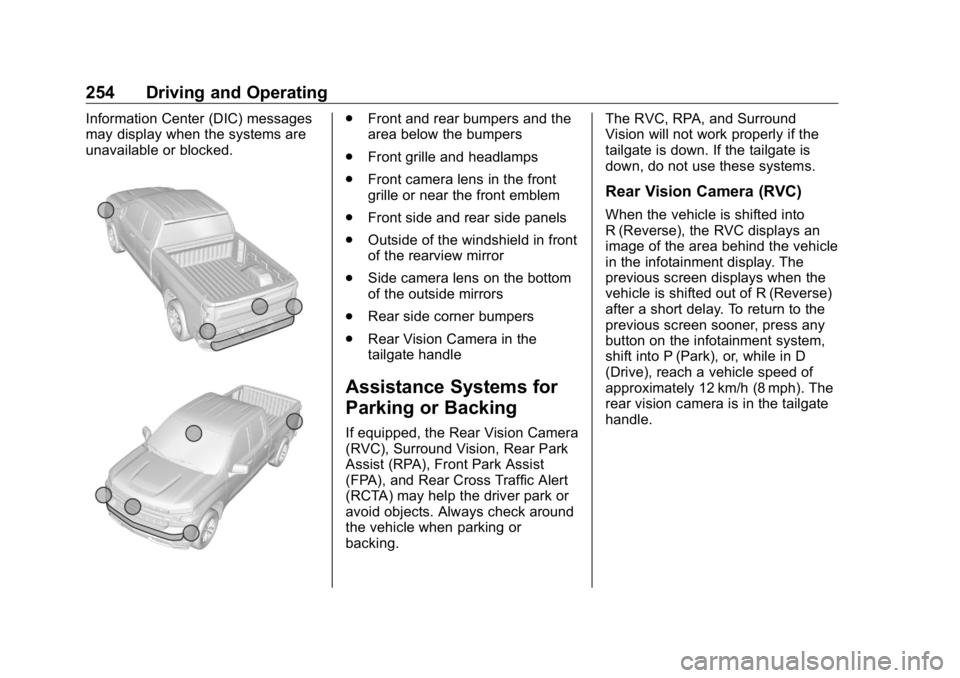 GMC SIERRA DENALI 2019 Owners Manual GMC Sierra/Sierra Denali Owner Manual (GMNA-Localizing-U.S./Canada/
Mexico-1500-11698638) - 2019 - crc - 5/16/18
254 Driving and Operating Information Center (DIC) messages
may display when the system GMC SIERRA DENALI 2019 Owners Manual GMC Sierra/Sierra Denali Owner Manual (GMNA-Localizing-U.S./Canada/
Mexico-1500-11698638) - 2019 - crc - 5/16/18
254 Driving and Operating Information Center (DIC) messages
may display when the system