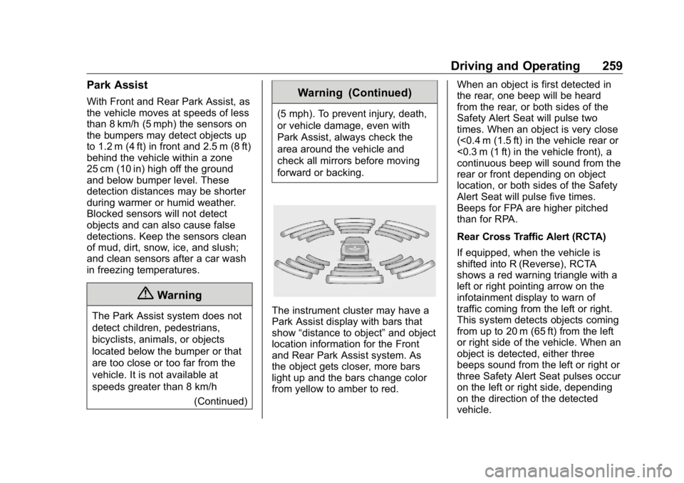 GMC SIERRA DENALI 2019 Owners Manual GMC Sierra/Sierra Denali Owner Manual (GMNA-Localizing-U.S./Canada/
Mexico-1500-11698638) - 2019 - crc - 5/16/18
Driving and Operating 259Park Assist With Front and Rear Park Assist, as
the vehicle mo GMC SIERRA DENALI 2019 Owners Manual GMC Sierra/Sierra Denali Owner Manual (GMNA-Localizing-U.S./Canada/
Mexico-1500-11698638) - 2019 - crc - 5/16/18
Driving and Operating 259Park Assist With Front and Rear Park Assist, as
the vehicle mo