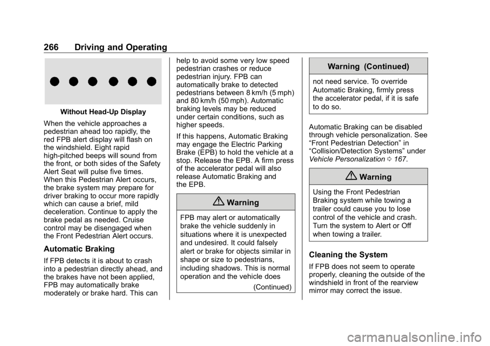 GMC SIERRA DENALI 2019 Owners Manual GMC Sierra/Sierra Denali Owner Manual (GMNA-Localizing-U.S./Canada/
Mexico-1500-11698638) - 2019 - crc - 5/16/18
266 Driving and Operating
Without Head-Up Display
When the vehicle approaches a
pedestr GMC SIERRA DENALI 2019 Owners Manual GMC Sierra/Sierra Denali Owner Manual (GMNA-Localizing-U.S./Canada/
Mexico-1500-11698638) - 2019 - crc - 5/16/18
266 Driving and Operating
Without Head-Up Display
When the vehicle approaches a
pedestr