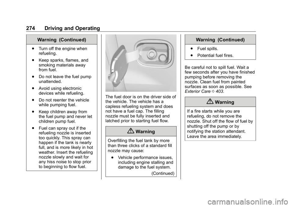GMC SIERRA DENALI 2019 Owners Manual GMC Sierra/Sierra Denali Owner Manual (GMNA-Localizing-U.S./Canada/
Mexico-1500-11698638) - 2019 - crc - 5/16/18
274 Driving and Operating Warning (Continued).
Turn off the engine when
refueling.
.
Ke GMC SIERRA DENALI 2019 Owners Manual GMC Sierra/Sierra Denali Owner Manual (GMNA-Localizing-U.S./Canada/
Mexico-1500-11698638) - 2019 - crc - 5/16/18
274 Driving and Operating Warning (Continued).
Turn off the engine when
refueling.
.
Ke
