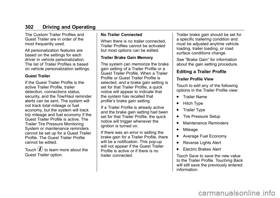 GMC SIERRA DENALI 2019  Owners Manual GMC Sierra/Sierra Denali Owner Manual (GMNA-Localizing-U.S./Canada/
Mexico-1500-11698638) - 2019 - crc - 5/16/18
302 Driving and Operating The Custom Trailer Profiles and
Guest Trailer are in order of
