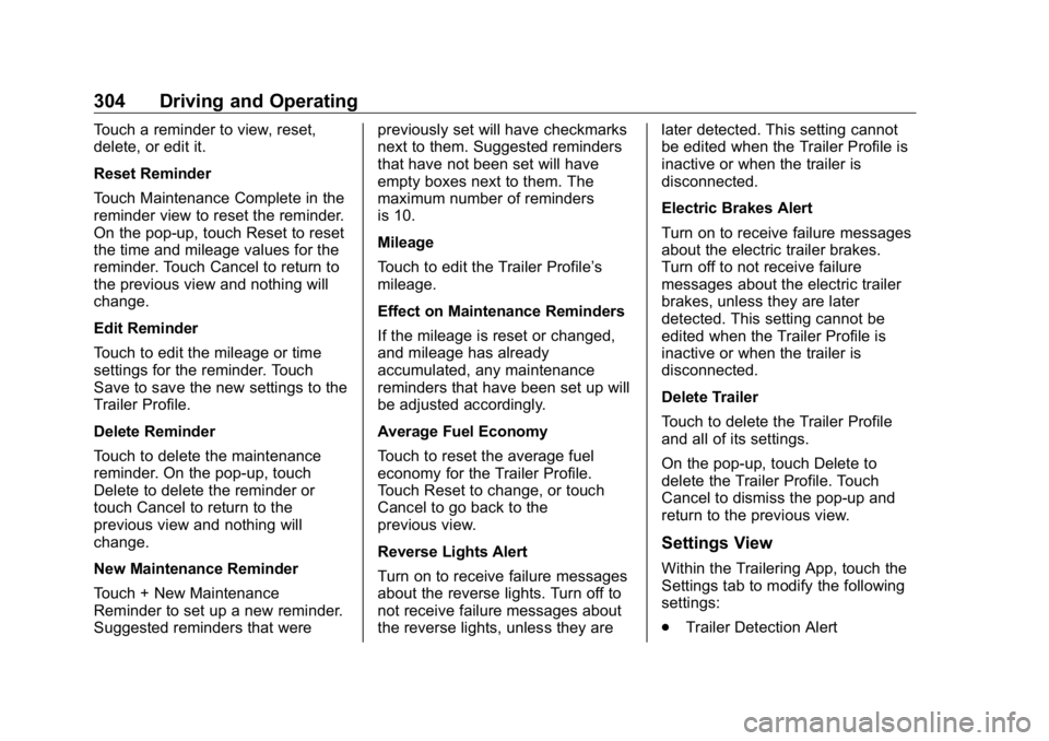 GMC SIERRA DENALI 2019  Owners Manual GMC Sierra/Sierra Denali Owner Manual (GMNA-Localizing-U.S./Canada/
Mexico-1500-11698638) - 2019 - crc - 5/16/18
304 Driving and Operating Touch a reminder to view, reset,
delete, or edit it.
Reset Re