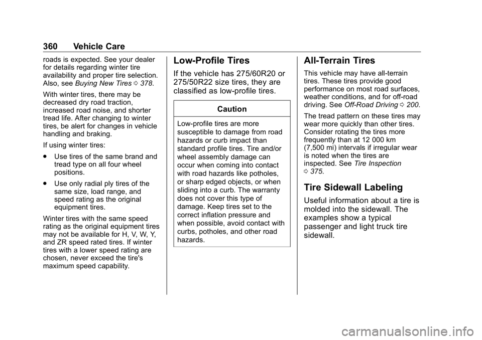 GMC SIERRA DENALI 2019  Owners Manual GMC Sierra/Sierra Denali Owner Manual (GMNA-Localizing-U.S./Canada/
Mexico-1500-11698638) - 2019 - crc - 5/15/18
360 Vehicle Care roads is expected. See your dealer
for details regarding winter tire
a