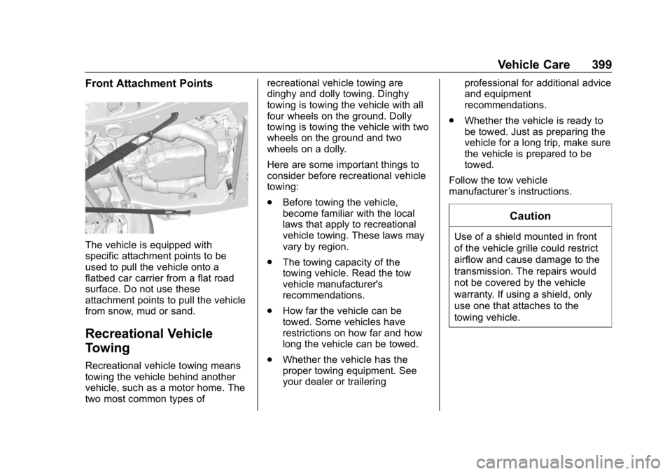 GMC SIERRA DENALI 2019 Owners Manual GMC Sierra/Sierra Denali Owner Manual (GMNA-Localizing-U.S./Canada/
Mexico-1500-11698638) - 2019 - crc - 5/15/18
Vehicle Care 399Front Attachment Points
The vehicle is equipped with
specific attachmen GMC SIERRA DENALI 2019 Owners Manual GMC Sierra/Sierra Denali Owner Manual (GMNA-Localizing-U.S./Canada/
Mexico-1500-11698638) - 2019 - crc - 5/15/18
Vehicle Care 399Front Attachment Points
The vehicle is equipped with
specific attachmen