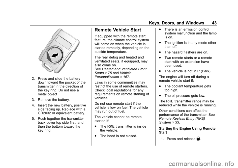 GMC SIERRA DENALI 2019 Service Manual GMC Sierra/Sierra Denali Owner Manual (GMNA-Localizing-U.S./Canada/
Mexico-1500-11698638) - 2019 - crc - 5/15/18
Keys, Doors, and Windows 43
2. Press and slide the battery
down toward the pocket of th GMC SIERRA DENALI 2019 Service Manual GMC Sierra/Sierra Denali Owner Manual (GMNA-Localizing-U.S./Canada/
Mexico-1500-11698638) - 2019 - crc - 5/15/18
Keys, Doors, and Windows 43
2. Press and slide the battery
down toward the pocket of th