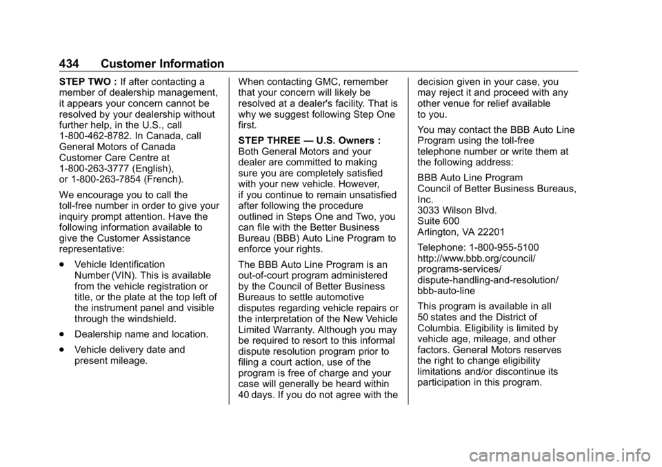 GMC SIERRA DENALI 2019 Owners Manual GMC Sierra/Sierra Denali Owner Manual (GMNA-Localizing-U.S./Canada/
Mexico-1500-11698638) - 2019 - crc - 5/15/18
434 Customer Information STEP TWO : If after contacting a
member of dealership manageme GMC SIERRA DENALI 2019 Owners Manual GMC Sierra/Sierra Denali Owner Manual (GMNA-Localizing-U.S./Canada/
Mexico-1500-11698638) - 2019 - crc - 5/15/18
434 Customer Information STEP TWO : If after contacting a
member of dealership manageme