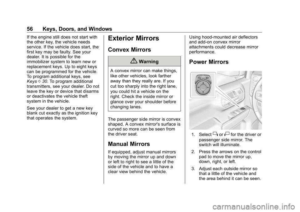 GMC SIERRA DENALI 2019 Workshop Manual GMC Sierra/Sierra Denali Owner Manual (GMNA-Localizing-U.S./Canada/
Mexico-1500-11698638) - 2019 - crc - 5/15/18
56 Keys, Doors, and Windows If the engine still does not start with
the other key, the GMC SIERRA DENALI 2019 Workshop Manual GMC Sierra/Sierra Denali Owner Manual (GMNA-Localizing-U.S./Canada/
Mexico-1500-11698638) - 2019 - crc - 5/15/18
56 Keys, Doors, and Windows If the engine still does not start with
the other key, the