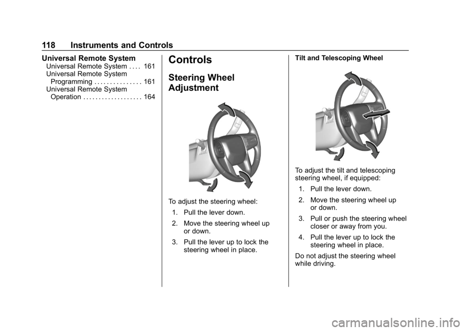 GMC SIERRA DENALI 2020 Owners Manual GMC Sierra/Sierra Denali Owner Manual (GMNA-Localizing-U.S./Canada/
Mexico-13337776) - 2020 - CRC - 8/27/19
118 Instruments and Controls
Universal Remote System
Universal Remote System . . . . 161
Uni GMC SIERRA DENALI 2020 Owners Manual GMC Sierra/Sierra Denali Owner Manual (GMNA-Localizing-U.S./Canada/
Mexico-13337776) - 2020 - CRC - 8/27/19
118 Instruments and Controls
Universal Remote System
Universal Remote System . . . . 161
Uni