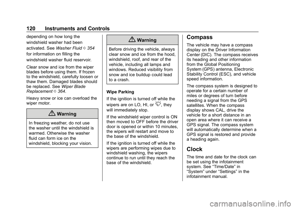 GMC SIERRA DENALI 2020 Owners Manual GMC Sierra/Sierra Denali Owner Manual (GMNA-Localizing-U.S./Canada/
Mexico-13337776) - 2020 - CRC - 8/27/19
120 Instruments and Controls
depending on how long the
windshield washer had been
activated. GMC SIERRA DENALI 2020 Owners Manual GMC Sierra/Sierra Denali Owner Manual (GMNA-Localizing-U.S./Canada/
Mexico-13337776) - 2020 - CRC - 8/27/19
120 Instruments and Controls
depending on how long the
windshield washer had been
activated.