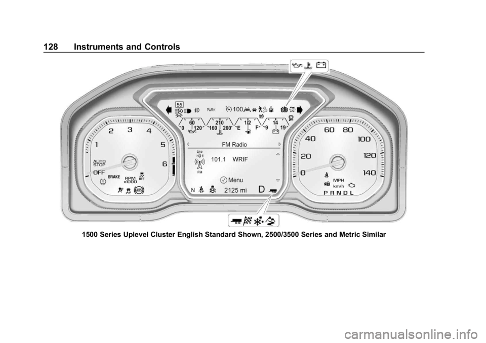 GMC SIERRA DENALI 2020 Owners Manual GMC Sierra/Sierra Denali Owner Manual (GMNA-Localizing-U.S./Canada/
Mexico-13337776) - 2020 - CRC - 8/27/19
128 Instruments and Controls
1500 Series Uplevel Cluster English Standard Shown, 2500/3500 S GMC SIERRA DENALI 2020 Owners Manual GMC Sierra/Sierra Denali Owner Manual (GMNA-Localizing-U.S./Canada/
Mexico-13337776) - 2020 - CRC - 8/27/19
128 Instruments and Controls
1500 Series Uplevel Cluster English Standard Shown, 2500/3500 S